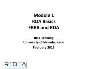 Module 1 RDA Basics FRBR and RDA Training