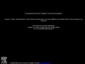 Complement and Dilated Cardiomyopathy Thomas P Zwaka Dimitar