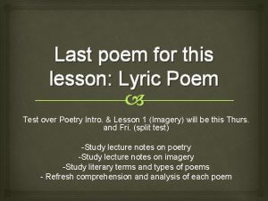 Last poem for this lesson Lyric Poem Test