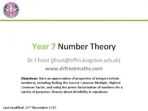 Year 7 Number Theory Dr J Frost jfrosttiffin