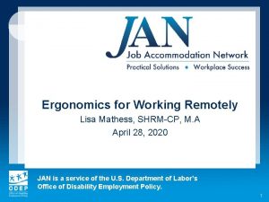 Ergonomics for Working Remotely Lisa Mathess SHRMCP M