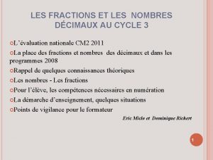 LES FRACTIONS ET LES NOMBRES DCIMAUX AU CYCLE