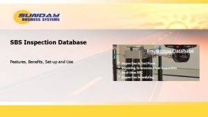 SBS Inspection Database Features Benefits Setup and Use