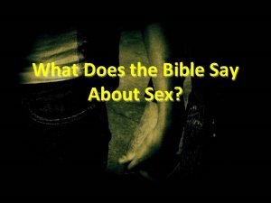 What does the bible say about sex