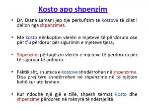 Kosto apo shpenzim Dr Diana Lamani jep nje