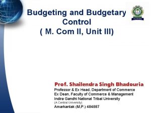 Budgeting and Budgetary Control M Com II Unit
