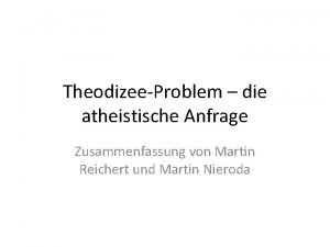 TheodizeeProblem die atheistische Anfrage Zusammenfassung von Martin Reichert