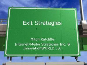 Exit Strategies Mitch Ratcliffe InternetMedia Strategies Inc Innovation