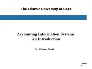 The Islamic University of Gaza Accounting Information Systems