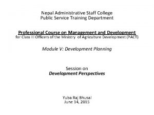 Nepal Administrative Staff College Public Service Training Department