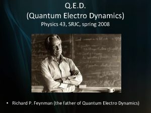 Q E D Quantum Electro Dynamics Physics 43