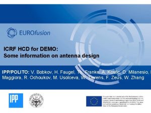 ICRF HCD for DEMO Some information on antenna