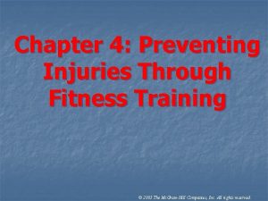 Chapter 4 Preventing Injuries Through Fitness Training 2005