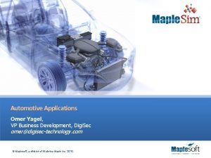 Automotive Applications Omer Yagel VP Business Development Digi