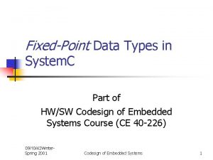 FixedPoint Data Types in System C Part of