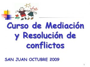 Curso de Mediacin y Resolucin de conflictos SAN