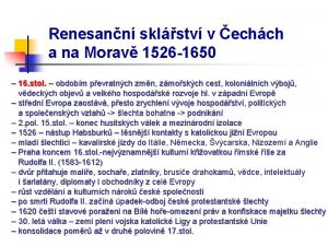 Renesann sklstv v echch a na Morav 1526