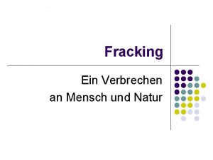 Fracking Ein Verbrechen an Mensch und Natur Was