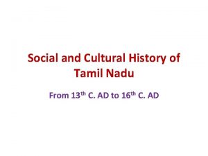 Social and Cultural History of Tamil Nadu From