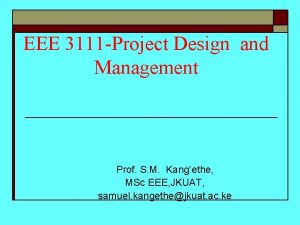 EEE 3111 Project Design and Management Prof S