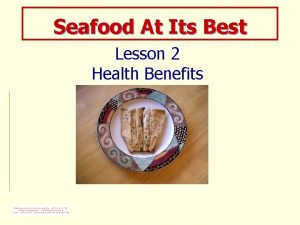 Seafood At Its Best Lesson 2 Health Benefits