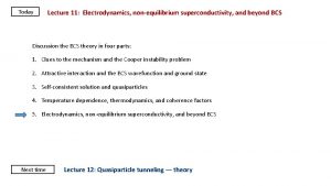 Today Lecture 11 Electrodynamics nonequilibrium superconductivity and beyond