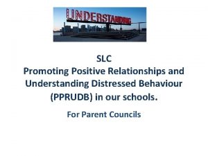 SLC Promoting Positive Relationships and Understanding Distressed Behaviour