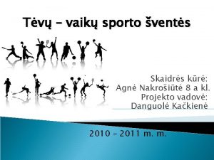 Tv vaik sporto vents Skaidrs kr Agn Nakroit