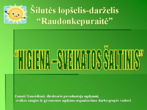 iluts lopelisdarelis Raudonkepurait Zenut Nausdien direktors pavaduotoja ugdymui