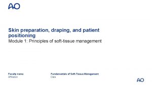 Skin preparation draping and patient positioning Module 1