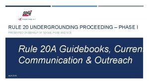 RULE 20 UNDERGROUNDING PROCEEDING PHASE I PRESENTED ON