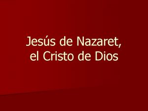 Jess de Nazaret el Cristo de Dios Y