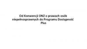 Od Konwencji ONZ o prawach osb niepenosprawnych do