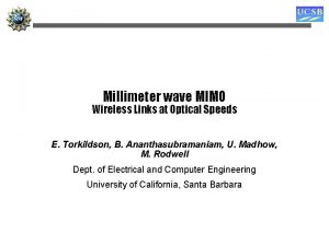 Millimeter wave MIMO Wireless Links at Optical Speeds