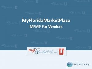 My Florida Market Place MFMP For Vendors Agenda