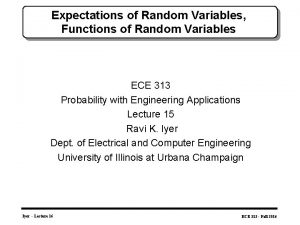 Expectations of Random Variables Functions of Random Variables