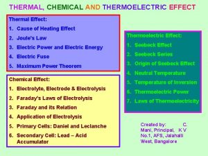 THERMAL CHEMICAL AND THERMOELECTRIC EFFECT Thermal Effect 1