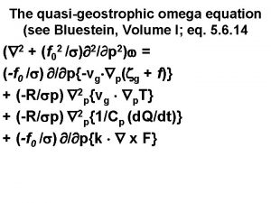 Quasi geostrophic omega equation