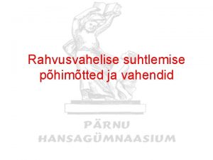 Rahvusvahelise suhtlemise phimtted ja vahendid Muutuv julgeolekusituatsioon II