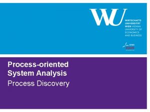 Processoriented System Analysis Process Discovery BPM Lifecycle Process