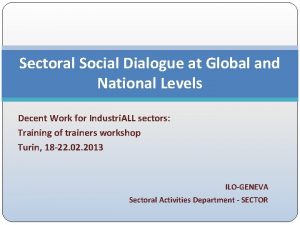 Sectoral Social Dialogue at Global and National Levels