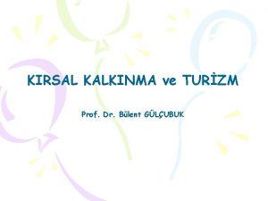 KIRSAL KALKINMA ve TURZM Prof Dr Blent GLUBUK