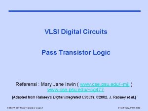 Pass transistor in vlsi