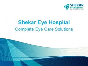 Shekar Eye Hospital Complete Eye Care Solutions Factors