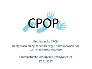 Resultater fra CPOP Rntgenscreening for forebygge hofteluksasjon hos