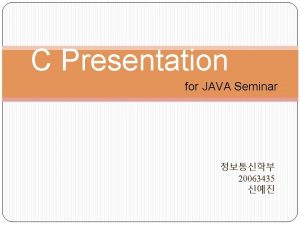 C Presentation for JAVA Seminar 20063435 scanf Source