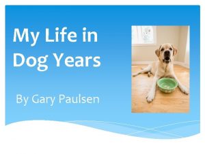 Gary paulsen my life in dog years