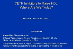 CETP Inhibitors to Raise HDL Where Are We