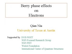 Berry phase effects on Electrons Qian Niu University
