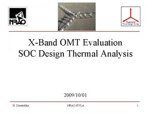 XBand OMT Evaluation SOC Design Thermal Analysis 20091001